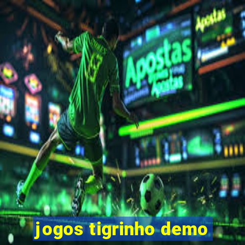 jogos tigrinho demo